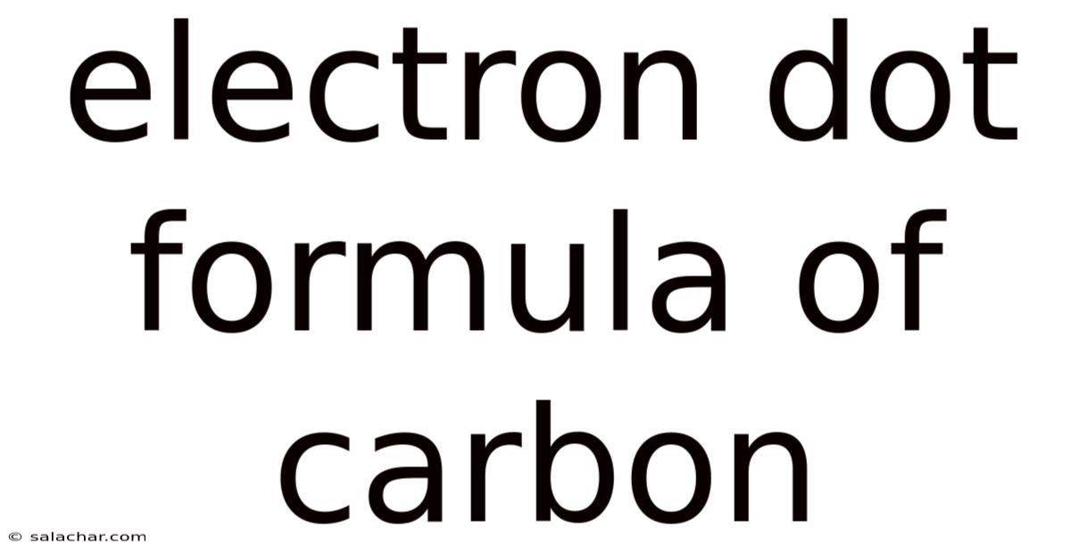 Electron Dot Formula Of Carbon