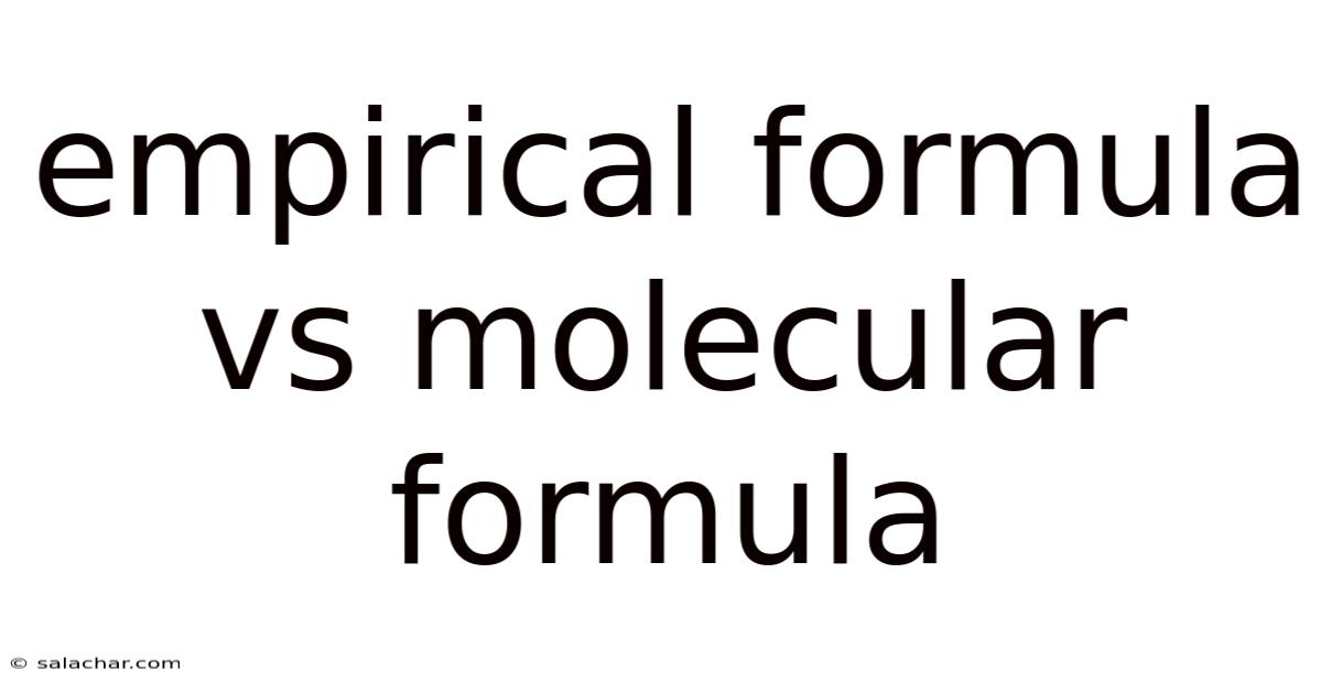 Empirical Formula Vs Molecular Formula