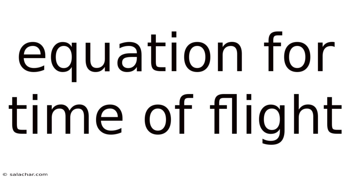 Equation For Time Of Flight