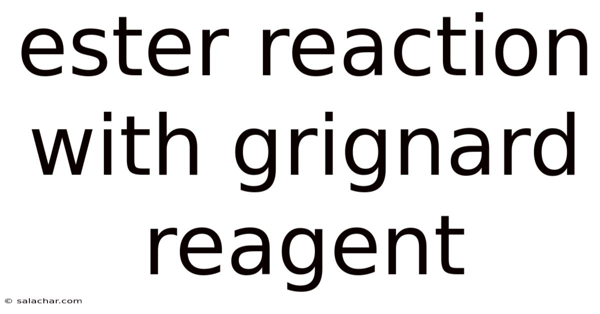 Ester Reaction With Grignard Reagent