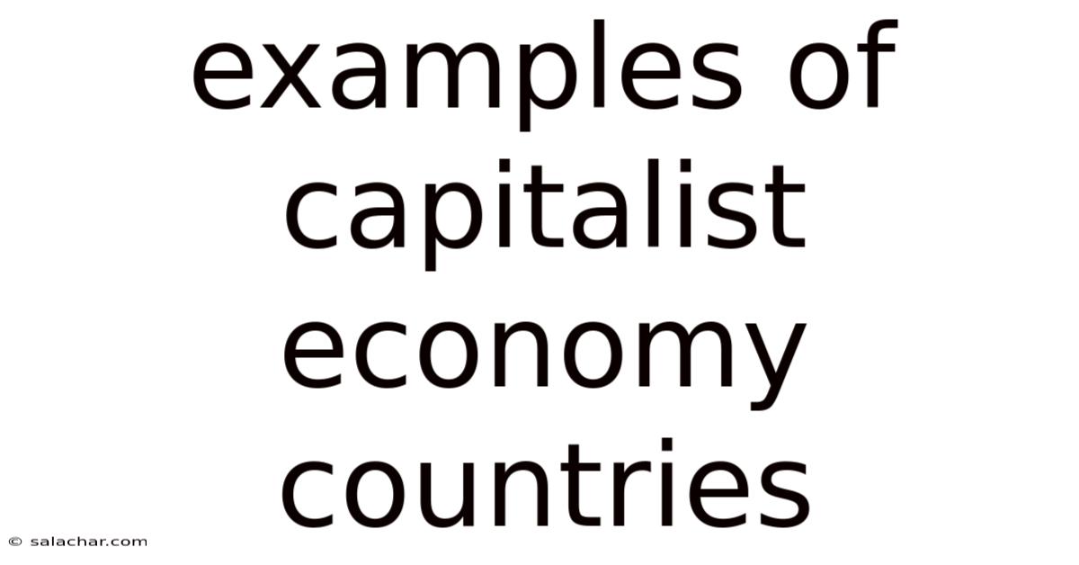 Examples Of Capitalist Economy Countries
