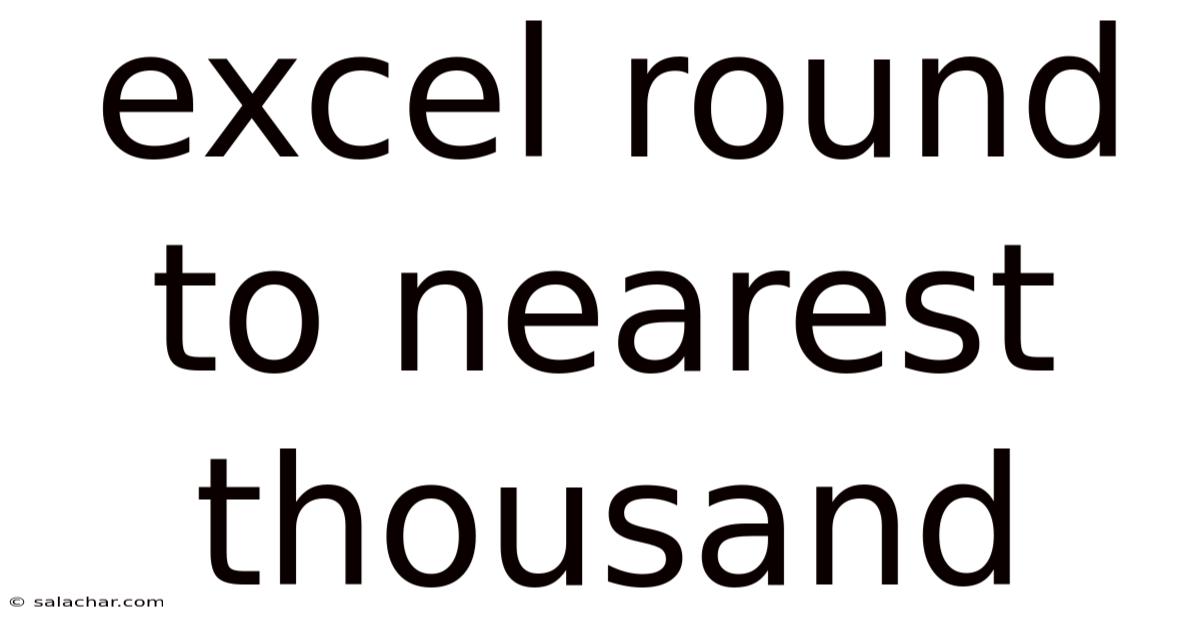 Excel Round To Nearest Thousand