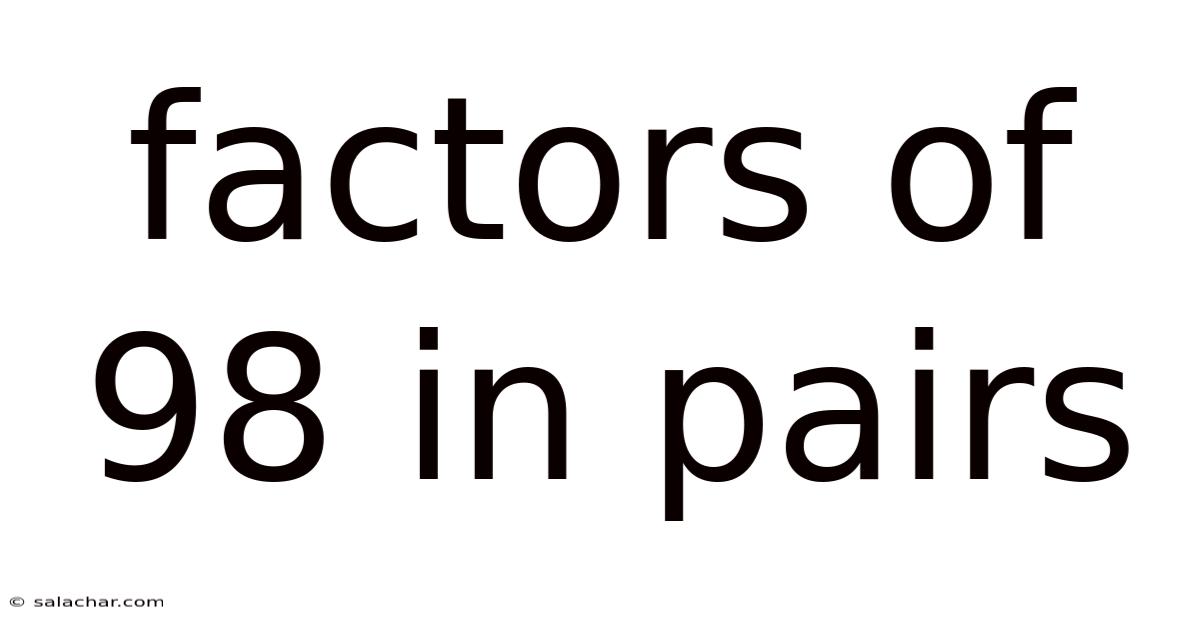Factors Of 98 In Pairs
