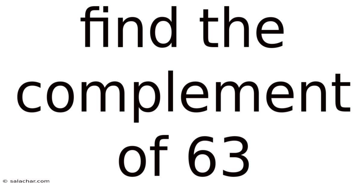 Find The Complement Of 63