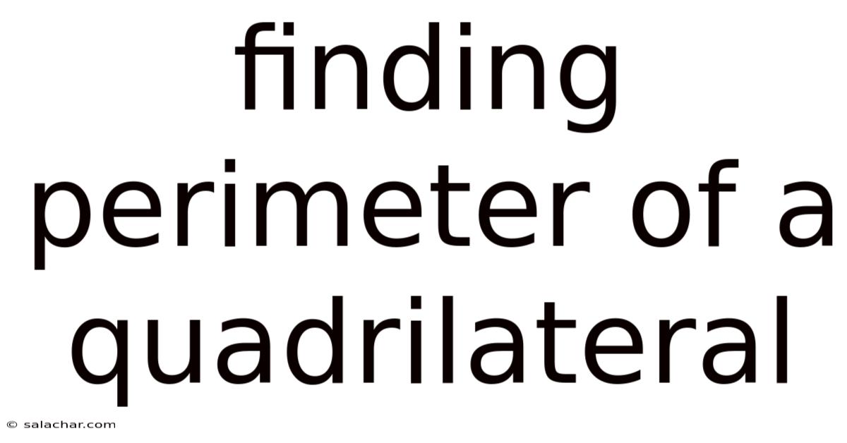 Finding Perimeter Of A Quadrilateral