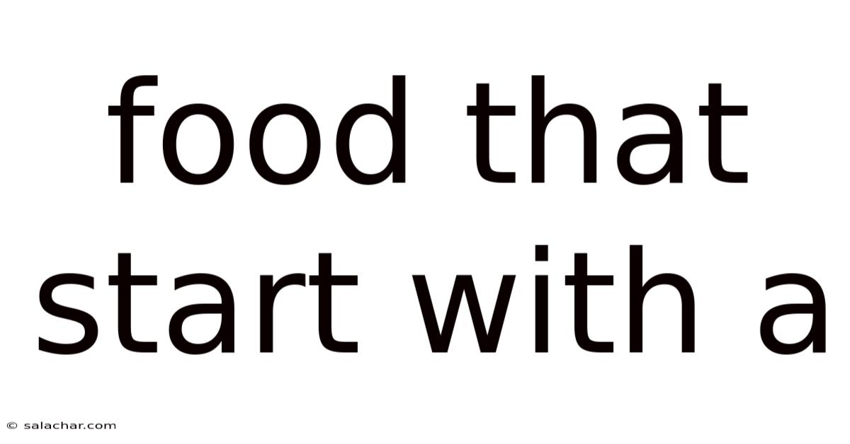 Food That Start With A
