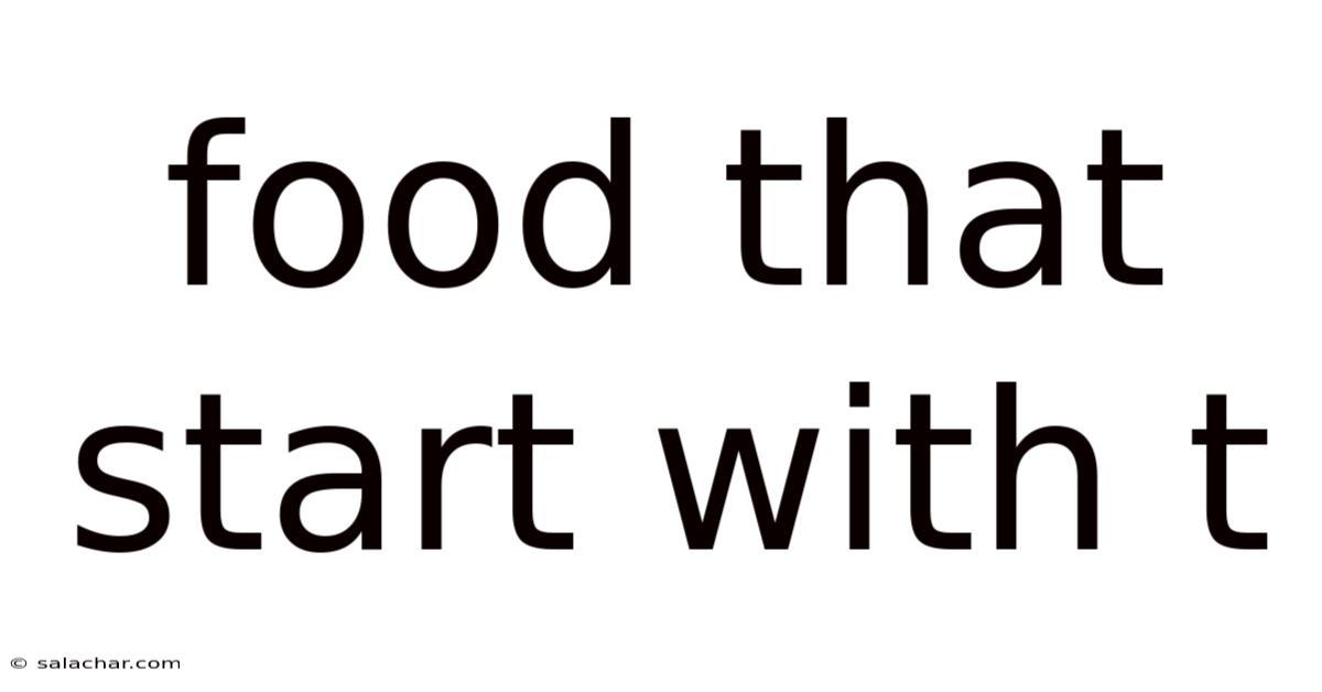 Food That Start With T