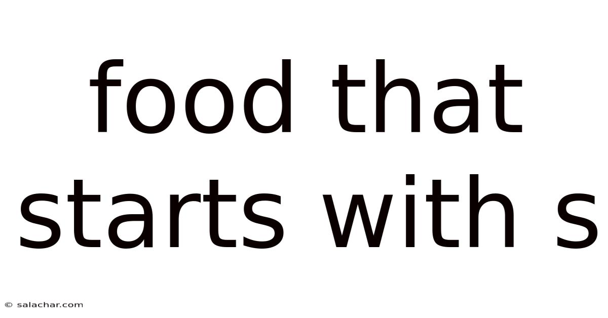 Food That Starts With S