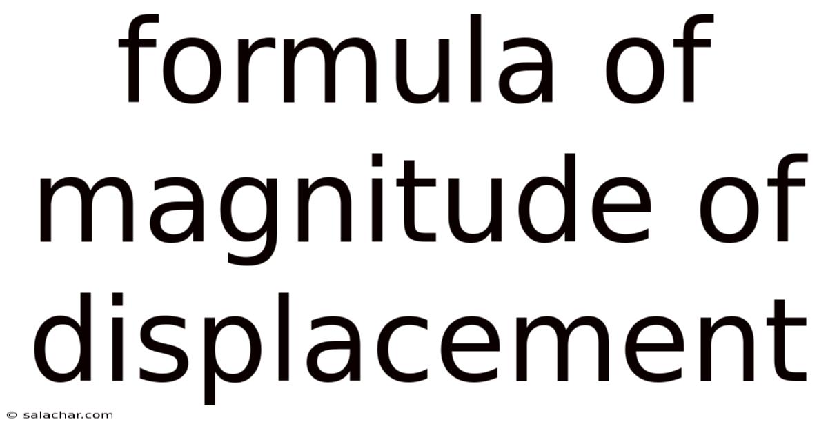 Formula Of Magnitude Of Displacement