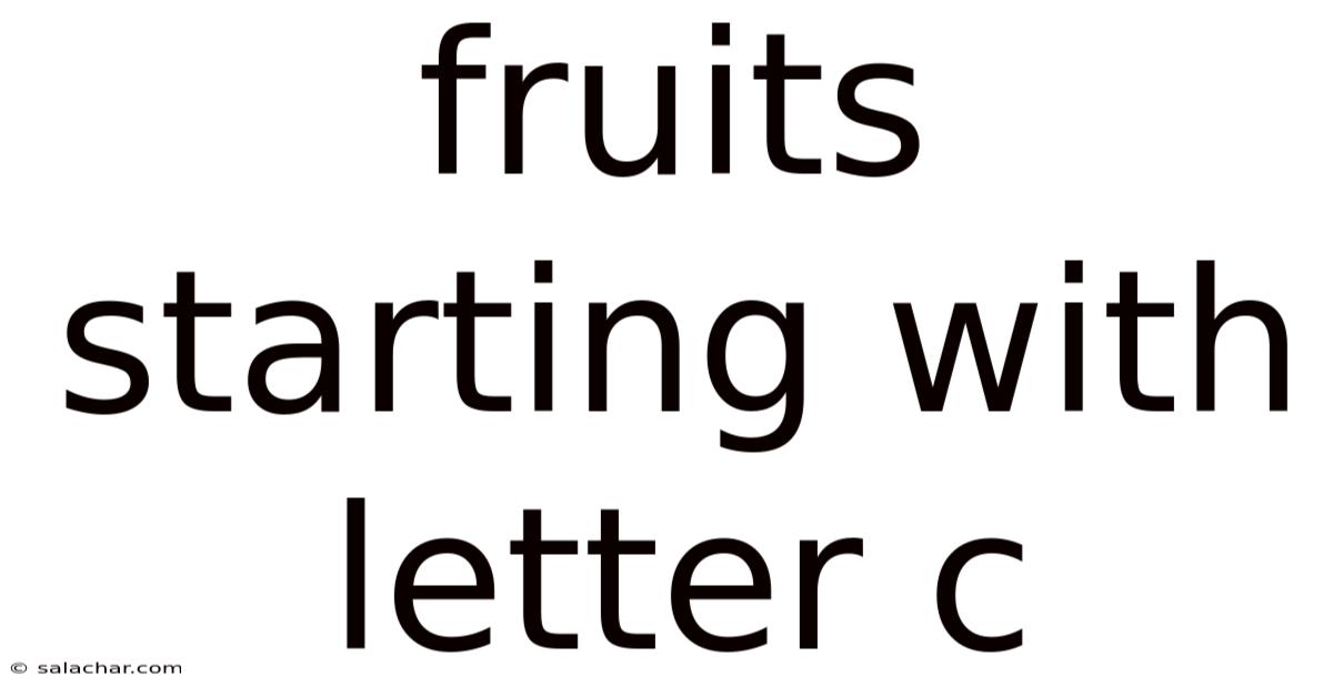 Fruits Starting With Letter C