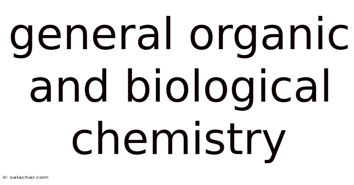 General Organic And Biological Chemistry
