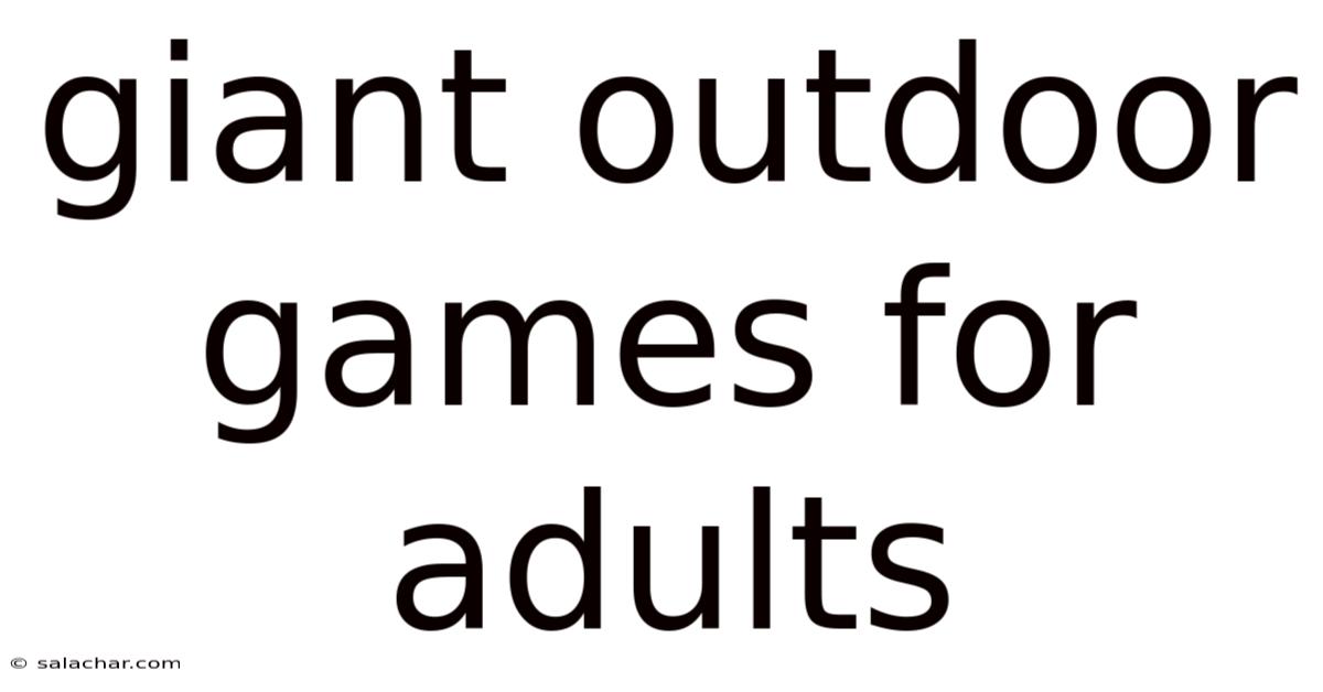 Giant Outdoor Games For Adults