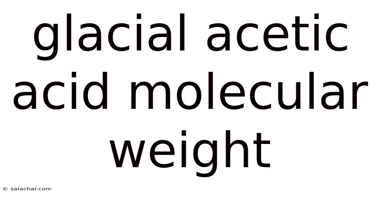 Glacial Acetic Acid Molecular Weight