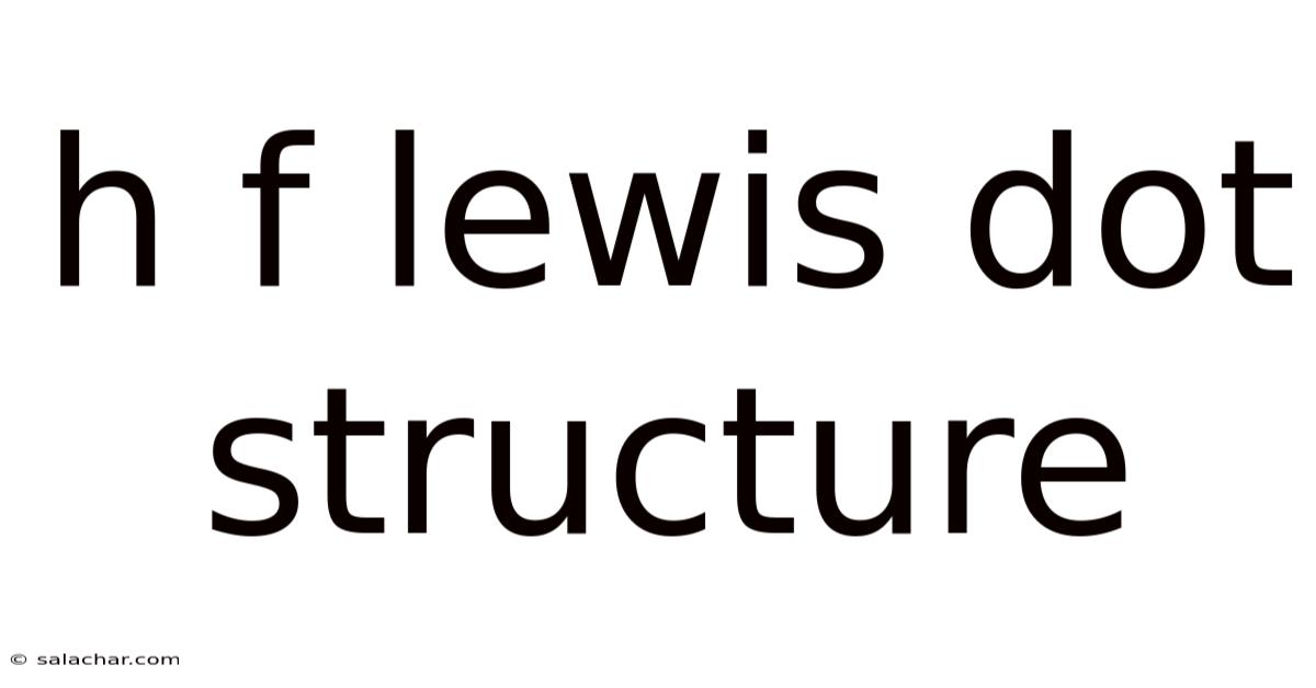 H F Lewis Dot Structure