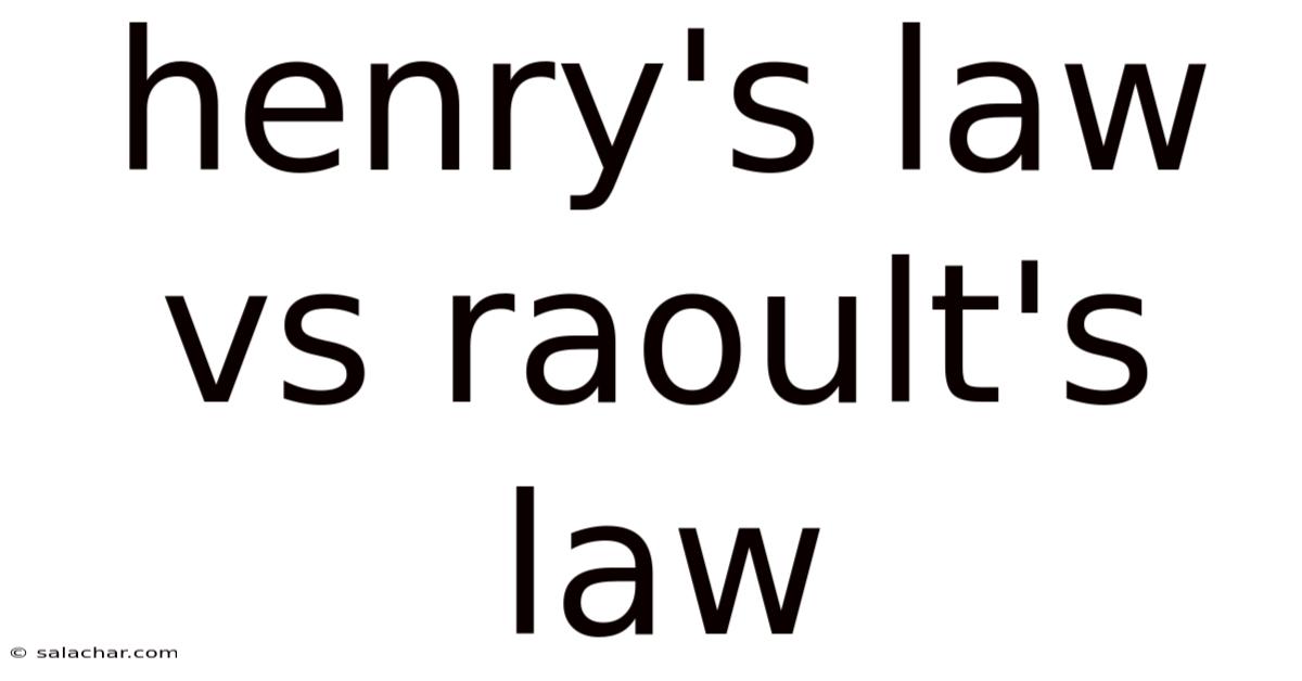Henry's Law Vs Raoult's Law