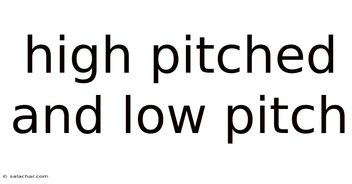 High Pitched And Low Pitch