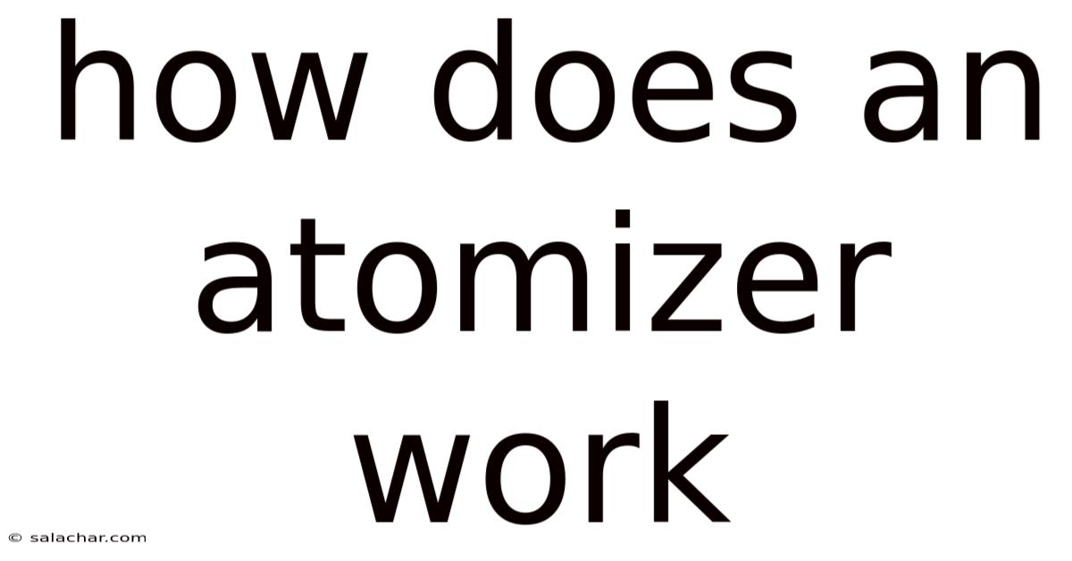 How Does An Atomizer Work