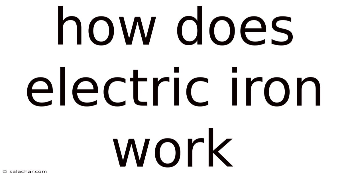 How Does Electric Iron Work