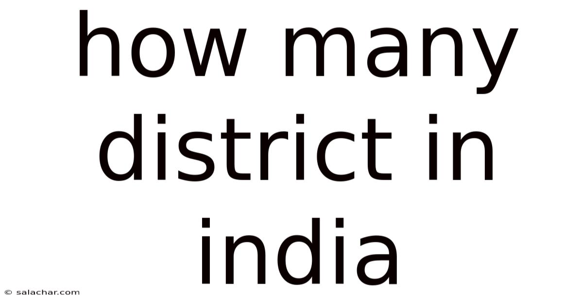 How Many District In India