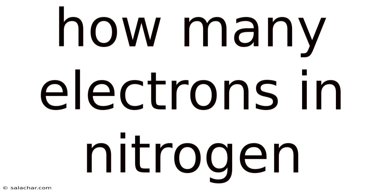 How Many Electrons In Nitrogen