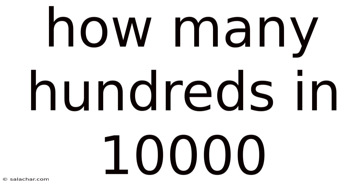 How Many Hundreds In 10000