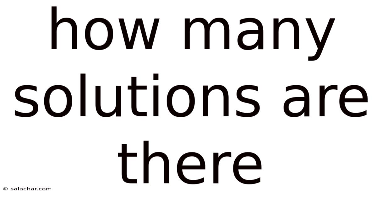 How Many Solutions Are There