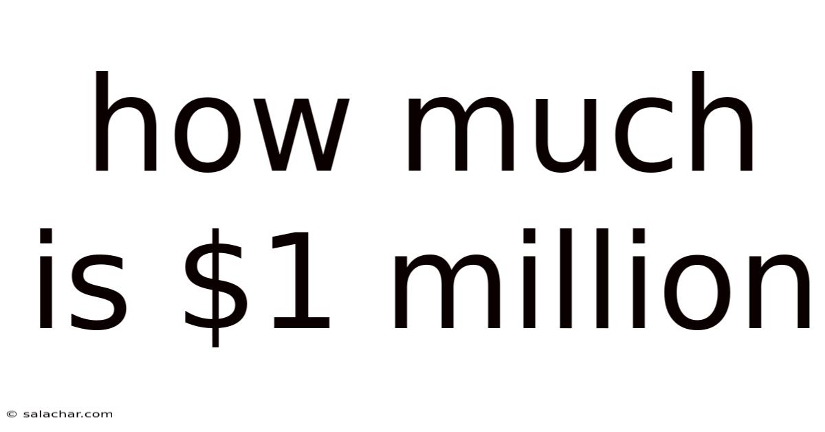 How Much Is $1 Million