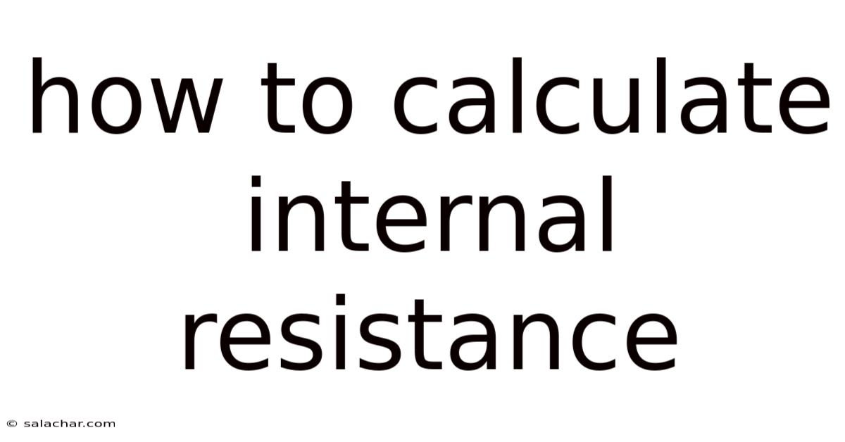 How To Calculate Internal Resistance