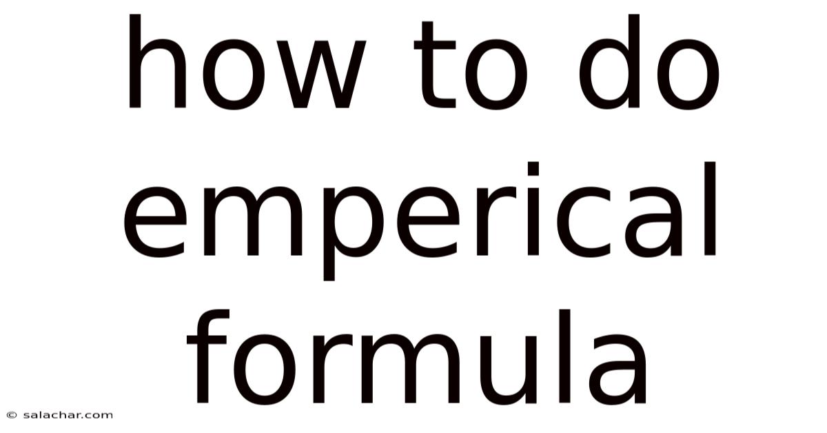 How To Do Emperical Formula
