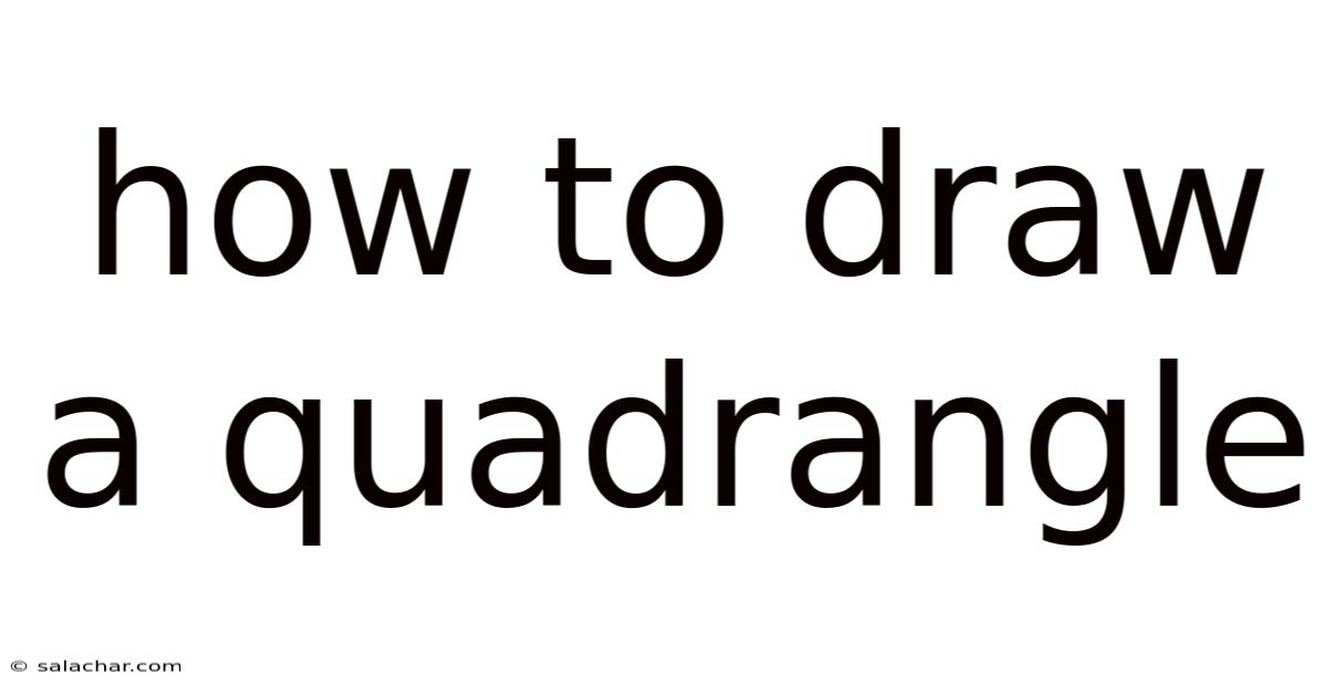 How To Draw A Quadrangle