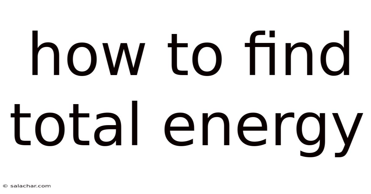 How To Find Total Energy