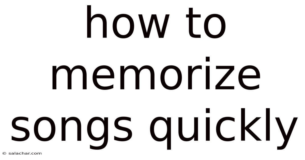 How To Memorize Songs Quickly