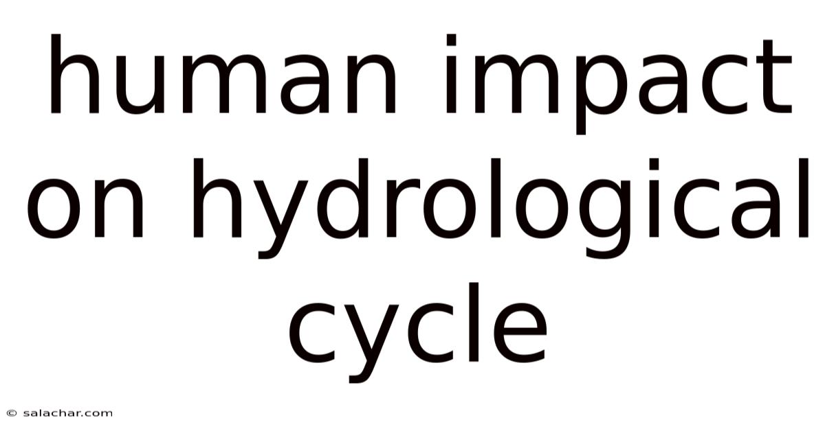 Human Impact On Hydrological Cycle