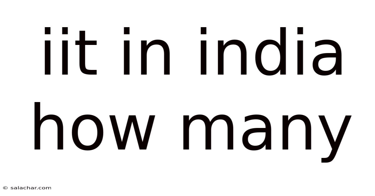 Iit In India How Many