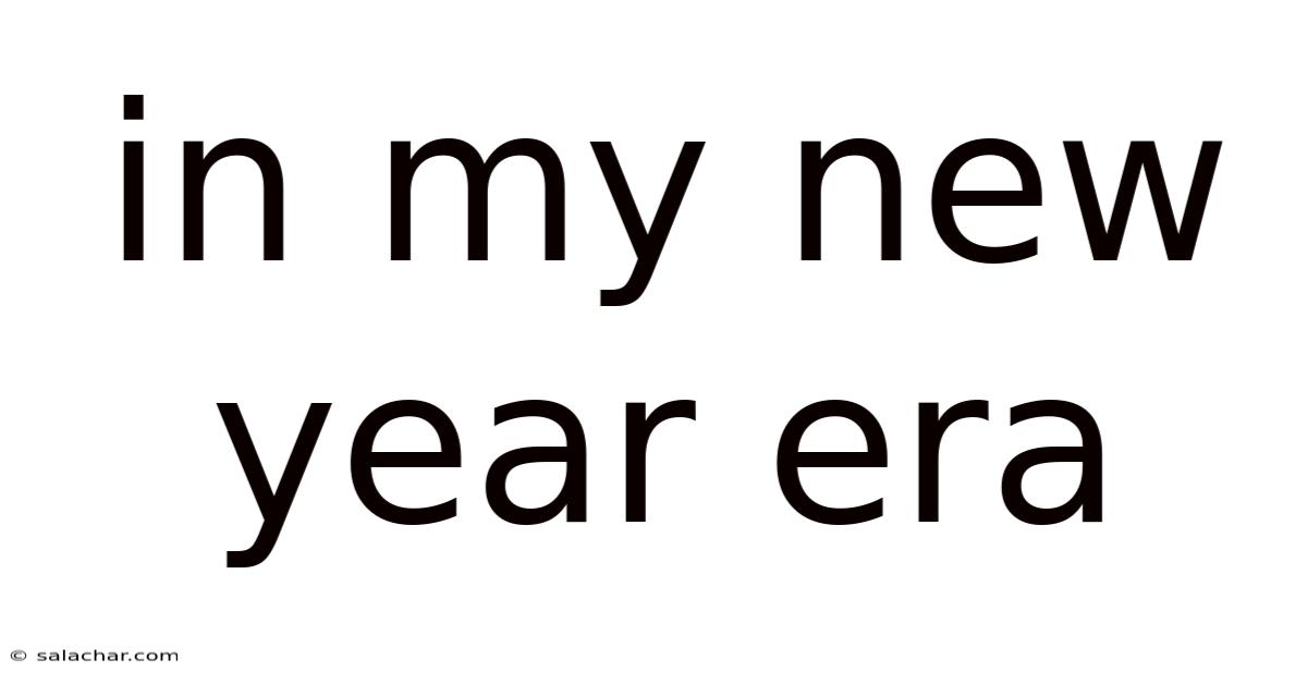 In My New Year Era