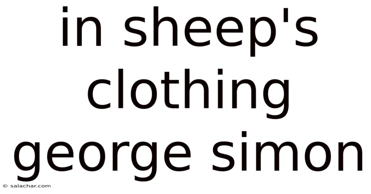 In Sheep's Clothing George Simon