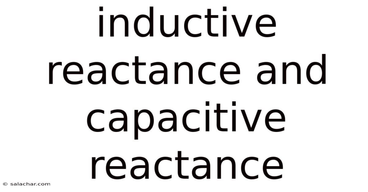 Inductive Reactance And Capacitive Reactance