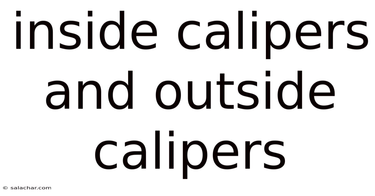 Inside Calipers And Outside Calipers