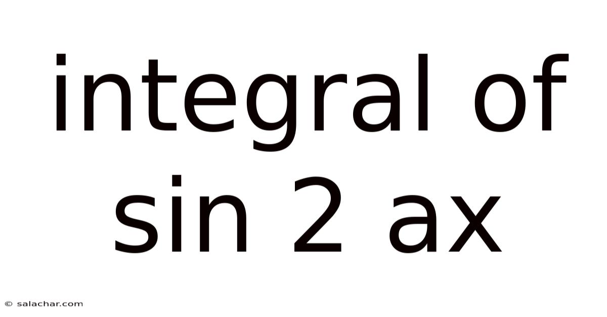 Integral Of Sin 2 Ax