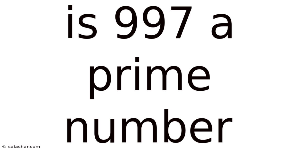 Is 997 A Prime Number
