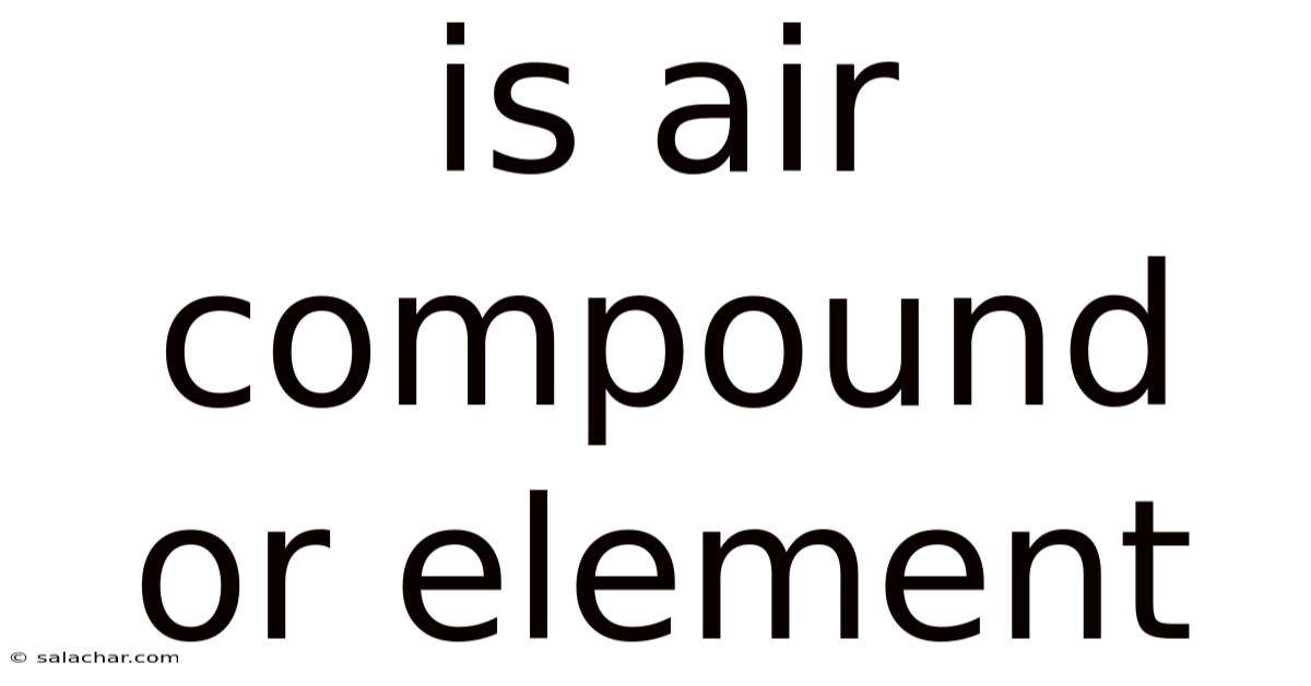 Is Air Compound Or Element
