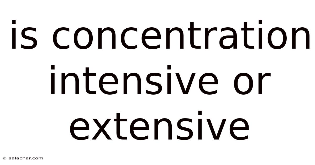 Is Concentration Intensive Or Extensive