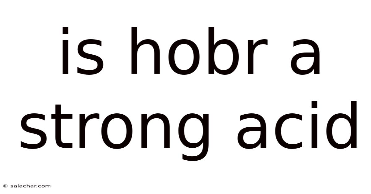 Is Hobr A Strong Acid