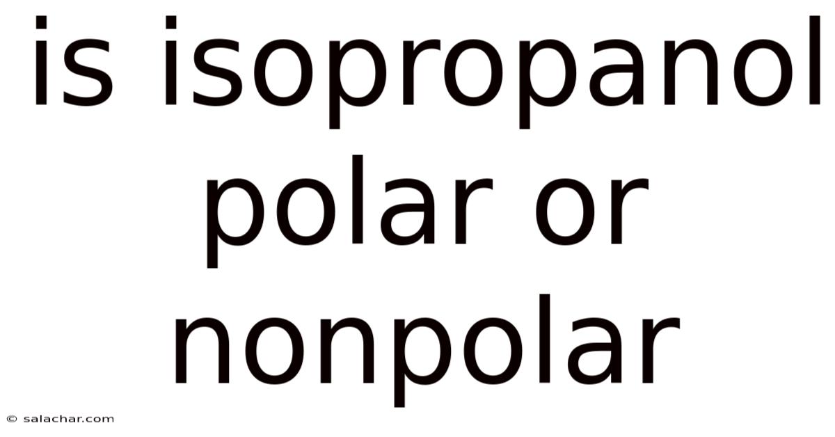 Is Isopropanol Polar Or Nonpolar