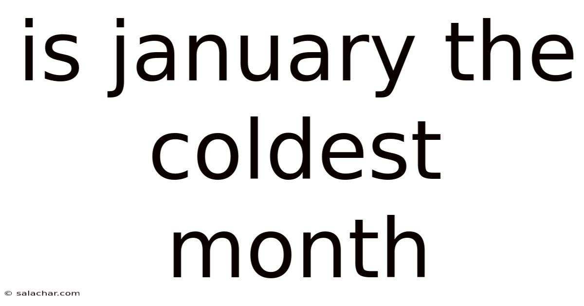 Is January The Coldest Month