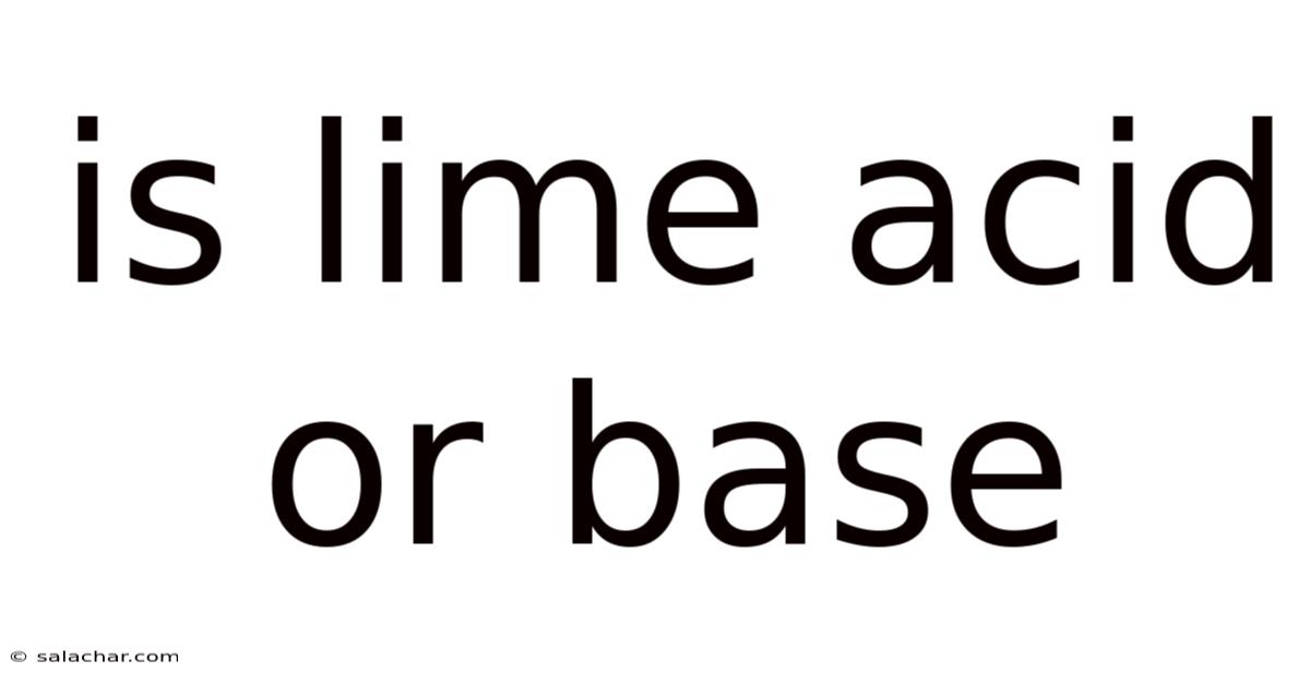 Is Lime Acid Or Base