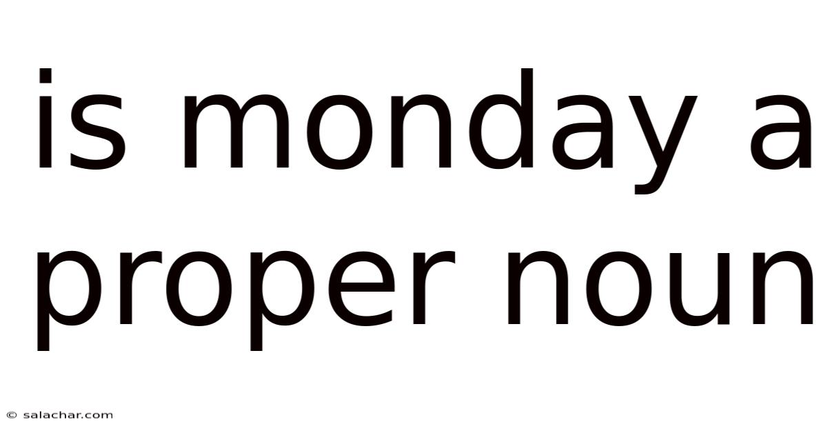 Is Monday A Proper Noun