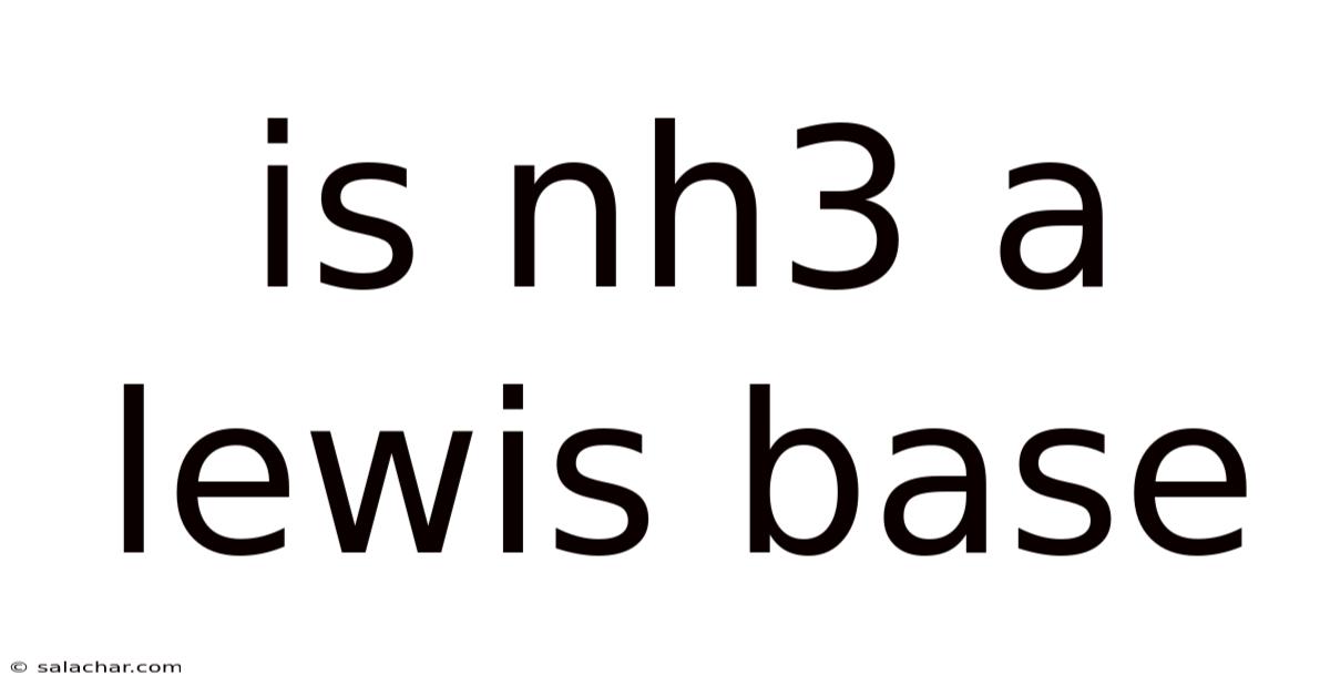 Is Nh3 A Lewis Base