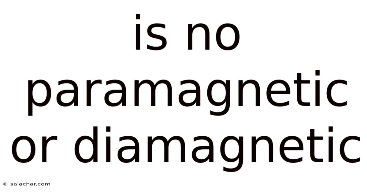 Is No Paramagnetic Or Diamagnetic
