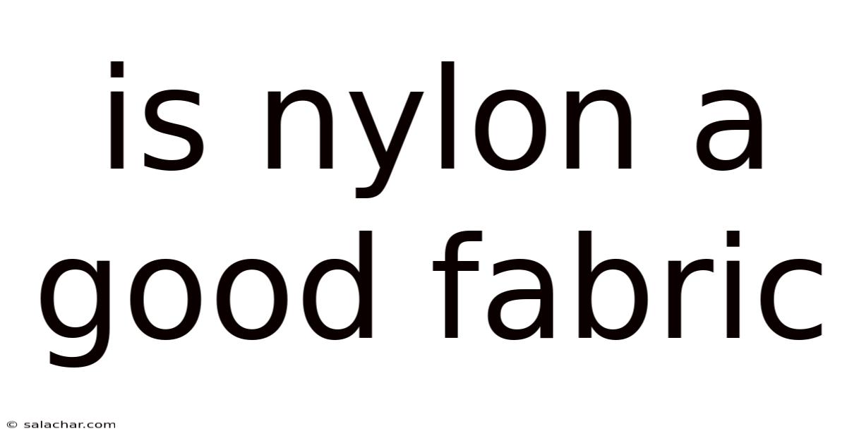 Is Nylon A Good Fabric